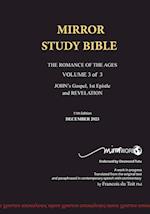 11th Edition Paperback Mirror Study Bible  VOL 3 Updated October 2023 John's Writings; Gospel; 1st Epistle & Apocalypse