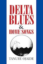 Delta Blues and Other Home Songs 