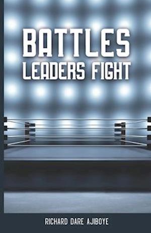 Battles Leaders Fight