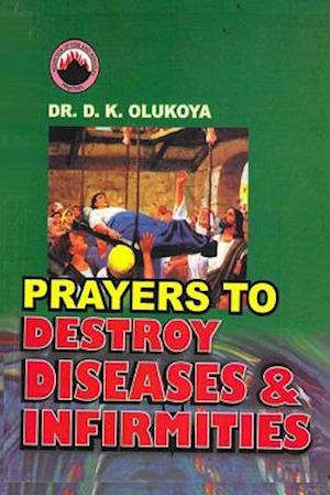 Prayers to Destroy Diseases and Infirmities