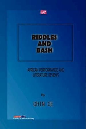 Riddles and Bash. African Performance and Literature Reviews