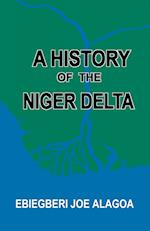 A History of the Niger Delta. an Historical Interpretation of Ijo Oral Tradition