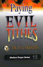 Paying Evil Tithes
