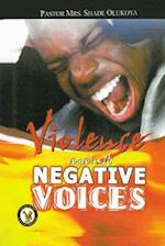Violence Against Negative Voices