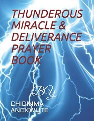 Thunderous Miracle & Deliverance Prayer Book