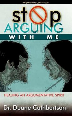 Stop Arguing with Me