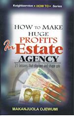 How to Make Huge Profits in Estate Agency
