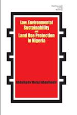 Law, Environmental Sustainability, Land Use Planning and Protection in Nigeria