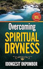 OVERCOMING SPIRITUAL DRYNESS 