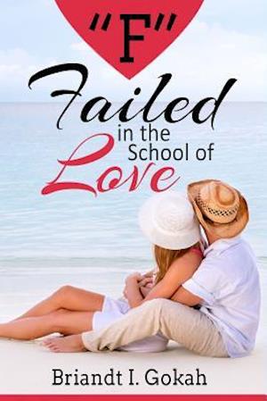 F Failed in the School of Love