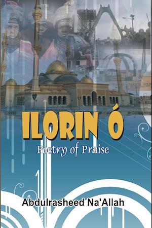 Ilorin Ó Poetry of Praise