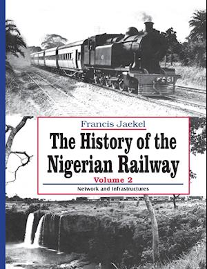 The History of Nigerian Railway. Vol 2