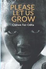 Please Let Us Grow: A story of child abuse, rape and molestation 