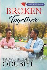 Broken Together 