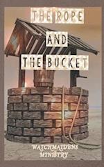 THE ROPE AND THE BUCKET 