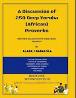 A Discussion Of 250 Deep Yoruba (African) Proverbs 