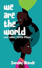 We are the World and Other SDGs Plays