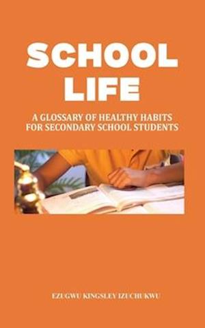 School Life: A Glossary of Healthy Habits for Secondary School Students