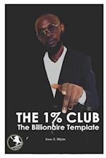 The One Percent Club : The Billionaire Template 