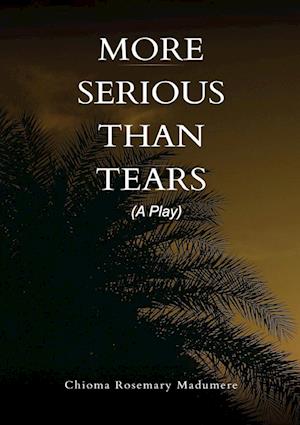 More Serious than Tears