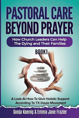 Pastoral Care Beyond Prayer