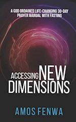 ACCESSING NEW DIMENSIONS 