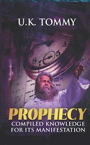 PROPHECY: Compiled knowledge for its manifestation