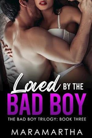 Loved By The Bad Boy