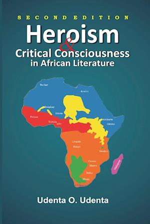 Heroism and Critical Consciousness in African Literature