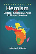 Heroism and Critical Consciousness in African Literature