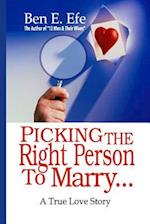 Picking the Right Person to Marry...