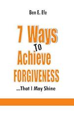 7 Ways to Achieve Forgiveness