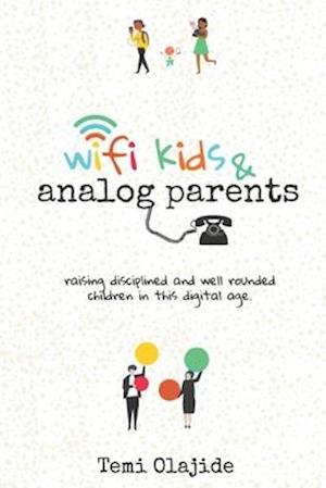 Wifi Kids & Analog Parents