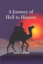 A Journey of Hell to Heaven 