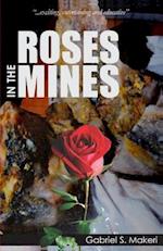 Roses in the Mines