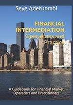 FINANCIAL INTERMEDIATION Operations and Practice: A Guidebook for Financial Market Operators and Practitioners 