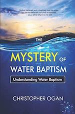 The Mystery of Water Baptism