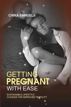 Getting Pregnant with Ease