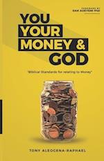 You your money & God