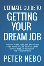 Ultimate Guide to Getting Your Dream Job