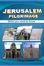 Jerusalem Pilgrimage: What you need to know 