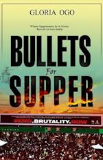 BULLETS FOR SUPPER 