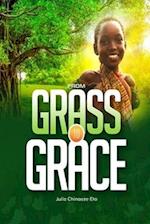 From Grass to Grace 