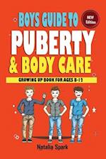 Boys Guide To Puberty and Bodycare: Growing Up Book For Ages 8-12 
