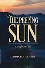 THE PEEPING SUN; AN AFRICAN TALE 