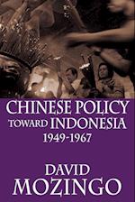 Chinese Policy Toward Indonesia, 1949-1967