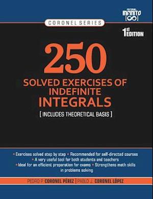 250 Solved Exercises of Indefinite Integrals