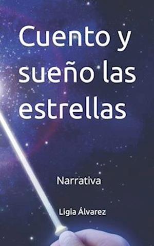 Cuento y sueño las estrellas