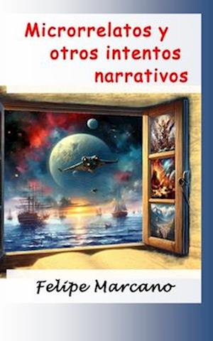 Microrrelatos y otros intentos narrativos