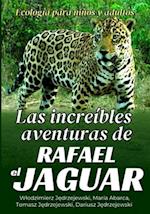 Las increíbles aventuras de Rafael el jaguar